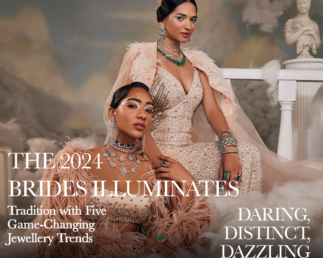 THE 2024 BRIDE Illuminates Tradition with Five Game- Changing Jewellery Trends